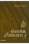 Altınoluk Sohbetleri - 5