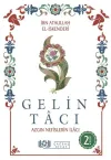 Gelin Tacı - Azgın Nefislerin İlacı