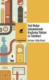 Yeni Medya Çalışmalarında Araştırma Yöntem ve Teknikleri