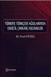 Türkiye Türkçesi Ağızlarında Eskicil (Arkaik) Kelimeler