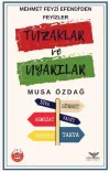 Tuzaklar ve Uyarılar - Mehmet Feyzi Efendi'den Feyizler