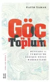 Göç ve Toplum-Dünyada ve Türkiye'de Değişen Nüfus Hareketleri