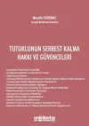 Tutuklunun Serbest Kalma Hakkı ve Güvenceleri