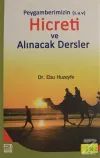 Peygamberimizin Hicreti ve Alınacak Dersler
