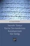 Satıraltı Türkçe Kur'an Tercümelerinin Karşılaştırmalı Söz Varlığı