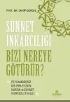 Sünnet İnkarcılığı Bizi Nereye Götürür?