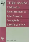 Türk Basını Türkiye’de İnsan Hakları ve Kürt Sorunu Örneğinde