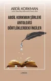 Abdil Korkman Şiirleri Antolojisi Dörtlüklerdeki İnciler