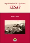 Doğu Karadeniz’de Bir Kıyı Kasabası Keşap