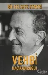Bir Felsefe Feneri: Vehbi Hacıkadiroğlu