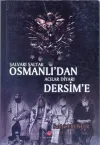 Şalvarlı Şaltak Osmanlı'dan Acılar Diyarı Dersim'e