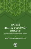 Hanefi Fıkıh ve Usulünün Doğuşu