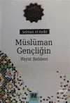Müslüman Gençliğin Hayat Rehberi