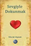 Sevgiyle Dokunmak