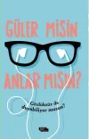 Güler Misin Anlar Mısın?