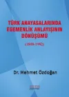 Türk Anayasalarında Egemenlik Anlayışının Dönüşümü (1808-1982)
