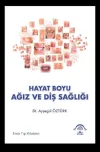 Hayat Boyu Ağız ve Diş Sağlığı