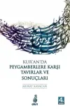 Kur’an’da Peygamberlere Karşı Tavırlar ve Sonuçları