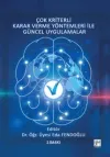 Çok Kriterli Karar Verme Yöntemleri ile Güncel Uygulamalar
