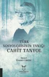 Türk Sosyolojisinin Tanığı: Cahit Tanyol