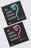 Bu Sabah Kiminle Uyandın? (İki Farklı Kapak Seçeneği)