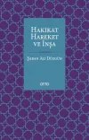 Hakikat, Hareket ve İnşa