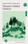 Dünyaya Geldim Gitmeye - Gönül Sadası'ndan Akisler 1