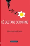 Ke Destane Sorkirine