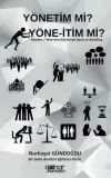 Yönetim mi? Yöne-İtim mi? Yönetim - Yöne-İtim İkileminde Baskı ve Mobbing