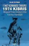 1'nci Komando Taburu 1974 Kıbrıs - Beşparmak Dağlarında Yarma Harekatı