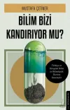 Bilim Bizi Kandırıyor mu?
