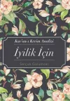 Kur’an-ı Kerim Analizi İyilik İçin