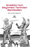 Anadolu'nun Deyimleri Terimleri Sembolleri
