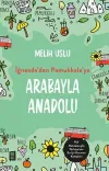 Arabayla Anadolu - İğneada’dan Pamukkale’ye