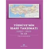 Türkiye'nin İdari Taksimatı 15. Cilt (1920-2013) (Ciltli)