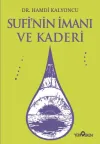 Sufi’nin İmanı ve Kaderi