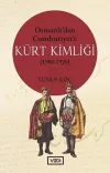 Osmanlı’dan Cumhuriyet’e Kürt Kimliği (1900-1920)