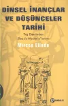 Dinsel İnançlar ve Düşünceler Tarihi Cilt 1