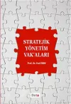 Stratejik Yönetim Vak’aları