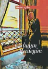 Olduğun Yerdeyim