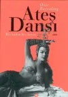 Ateş Dansı Bir Kadın, Bir Hayat