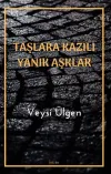 Taşlara Kazılı Yanık Aşklar