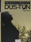 Masalımdan Düş-tün