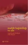 Madde Bağımlılığı ve Aile