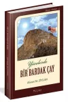 Yücelerde Bir Bardak Çay (Ciltli)