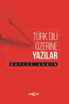 Türk Dili Üzerine Yazılar