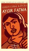 Aygır Fatma - Türk Edebiyatı Klasikleri 84 (Ciltli)