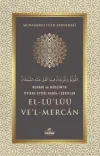 Buhari ve Müslim'in İttifak Ettiği Hadis-i Şerifler El-Lü'lüü Ve'l Mercan
