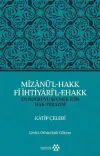 Mizanü’l-Hakk Fi İhtiyari’l-Ehakk