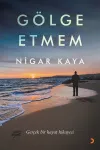 Gölge Etmem